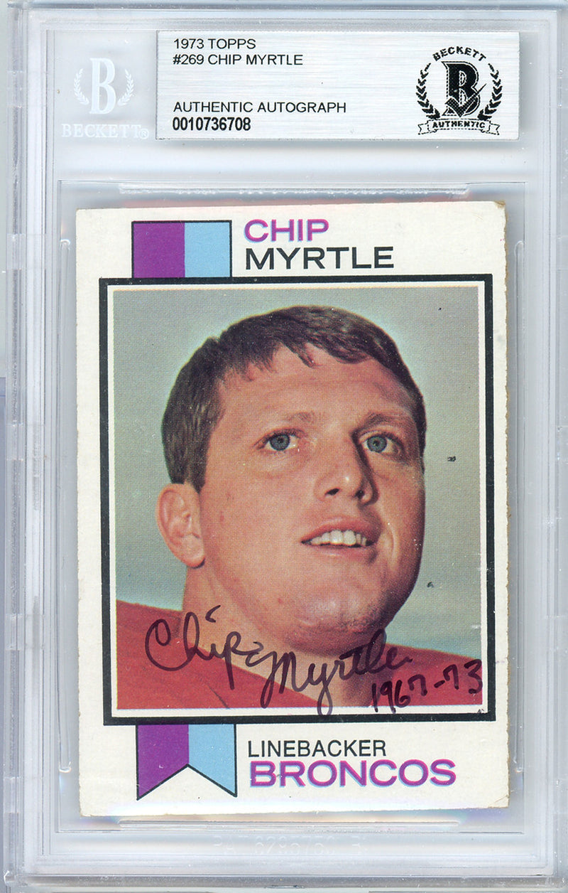 Chip Myrtle Autographed 1973 Topps Rookie Card #269 Denver Broncos Beckett BAS #10736708