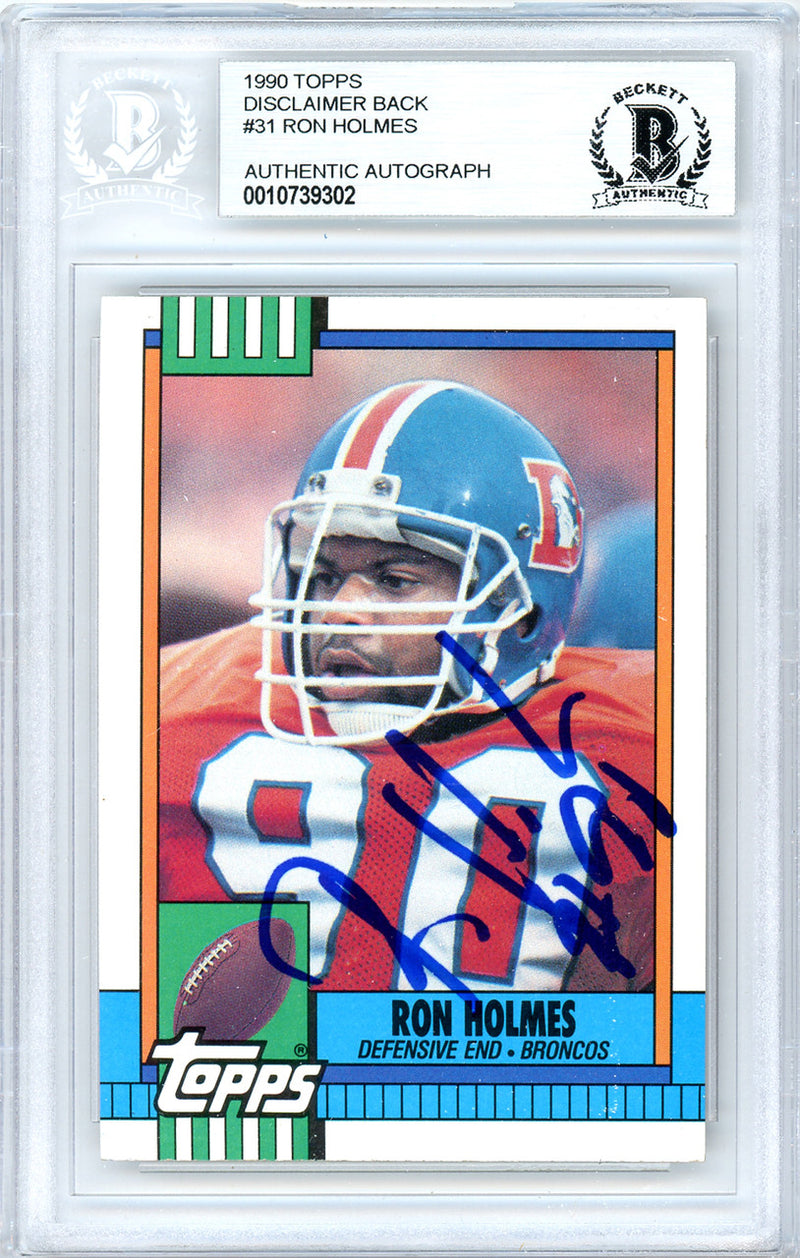 Ron Holmes Autographed 1990 Topps Card #31 Denver Broncos Beckett BAS #10739302