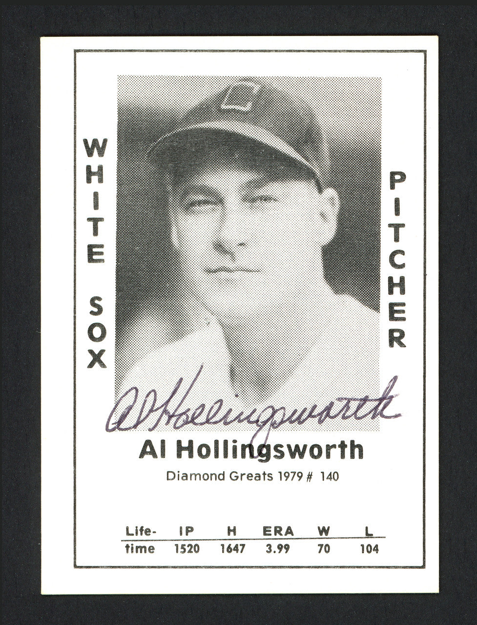 Al Hollingsworth Autographed 1979 Diamond Greats Card #140 Chicago White Sox SKU #165786