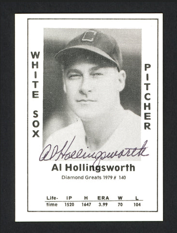 Al Hollingsworth Autographed 1979 Diamond Greats Card #140 Chicago White Sox SKU #165786