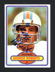 George Roberts Autographed 1980 Topps Card #56 Miami Dolphins SKU #160211