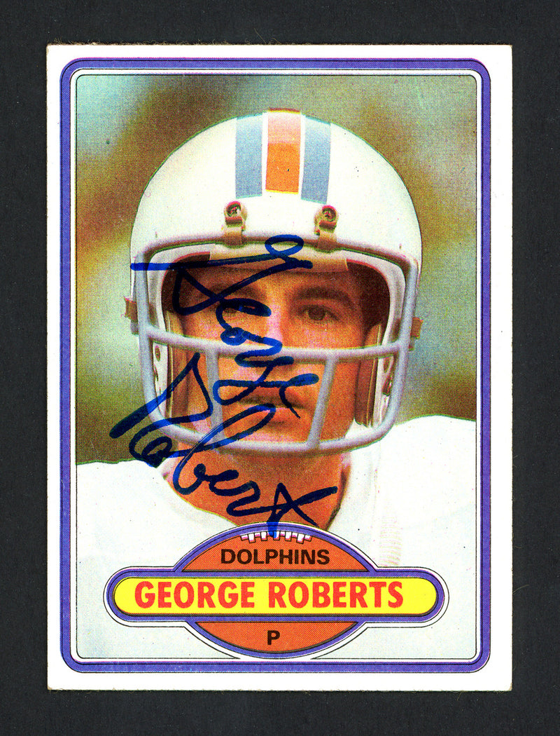 George Roberts Autographed 1980 Topps Card #56 Miami Dolphins SKU #160211