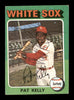 Pat Kelly Autographed 1975 Topps Card #82 Chicago White Sox SKU #204397