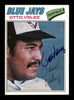 Otto Velez Autographed 1977 Topps Card #299 Toronto Blue Jays SKU #205130