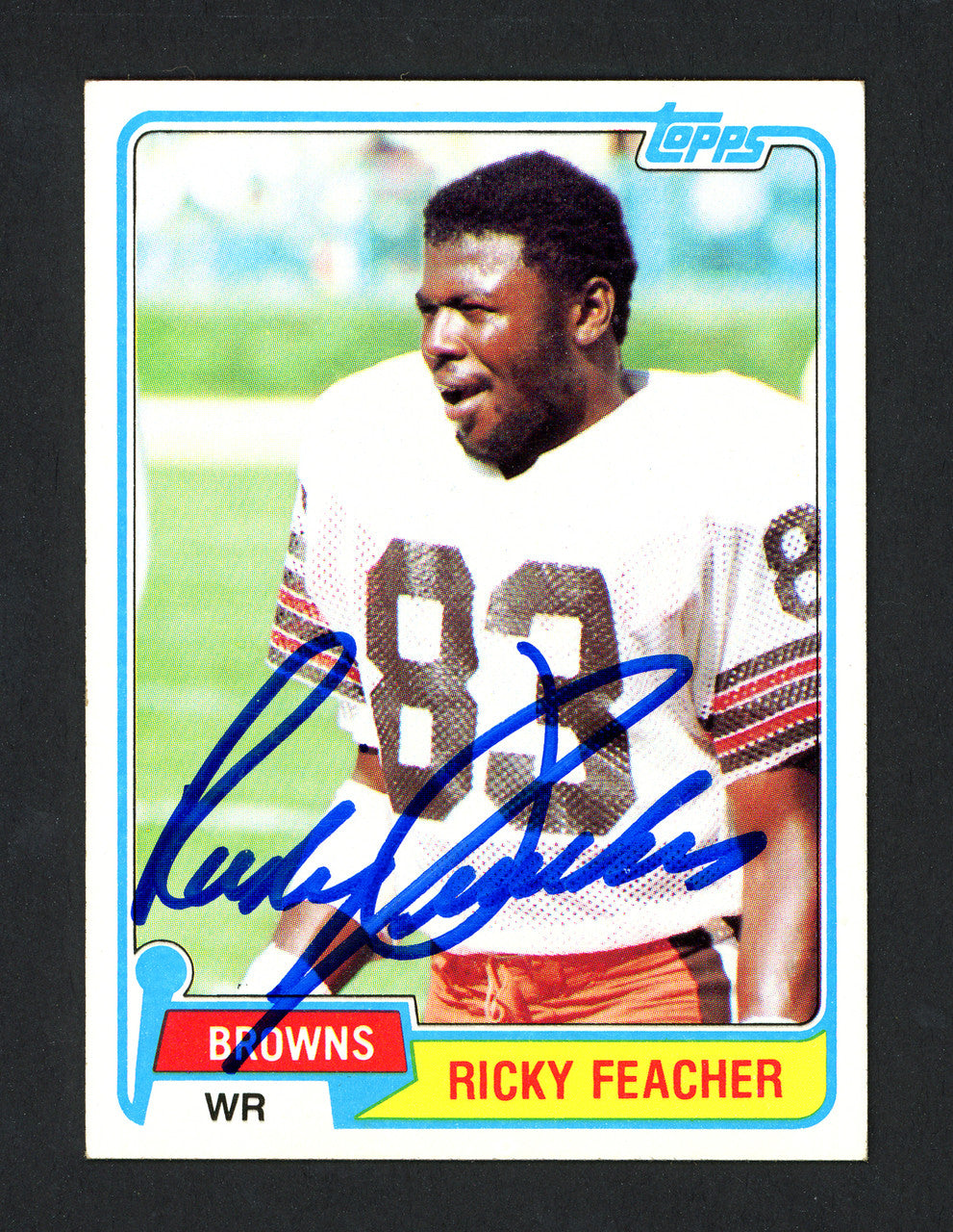 Ricky Feacher Autographed 1981 Topps Rookie Card #196 Cleveland Browns SKU #160254