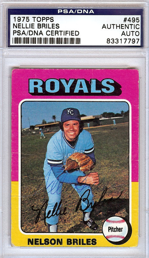 Nellie Briles Autographed 1975 Topps Card #495 Kansas City Royals PSA/DNA #83317797