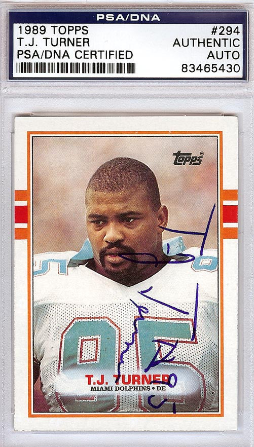 T.J. Turner Autographed 1989 Topps Card #294 Miami Dolphins PSA/DNA #83465430