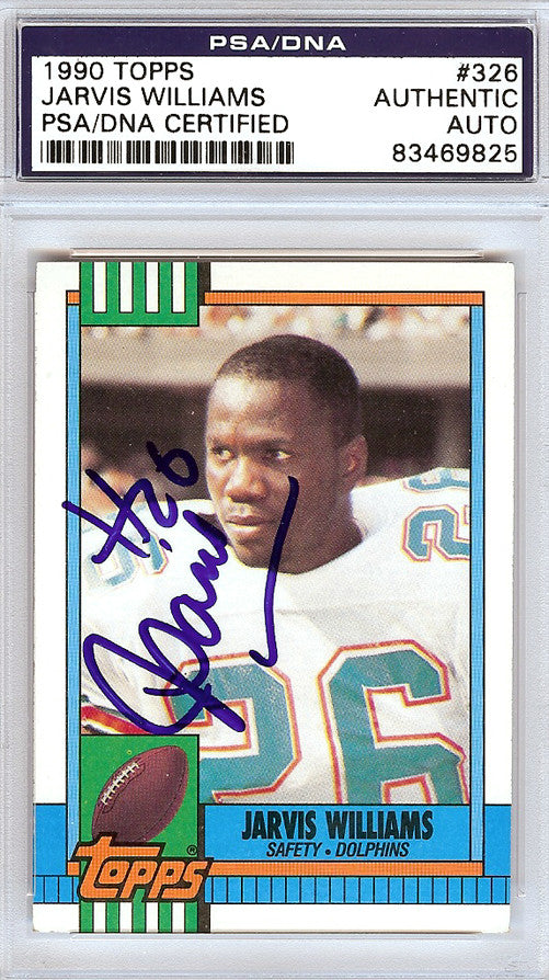 Jarvis Williams Autographed 1990 Topps Card #326 Miami Dolphins PSA/DNA #83469825