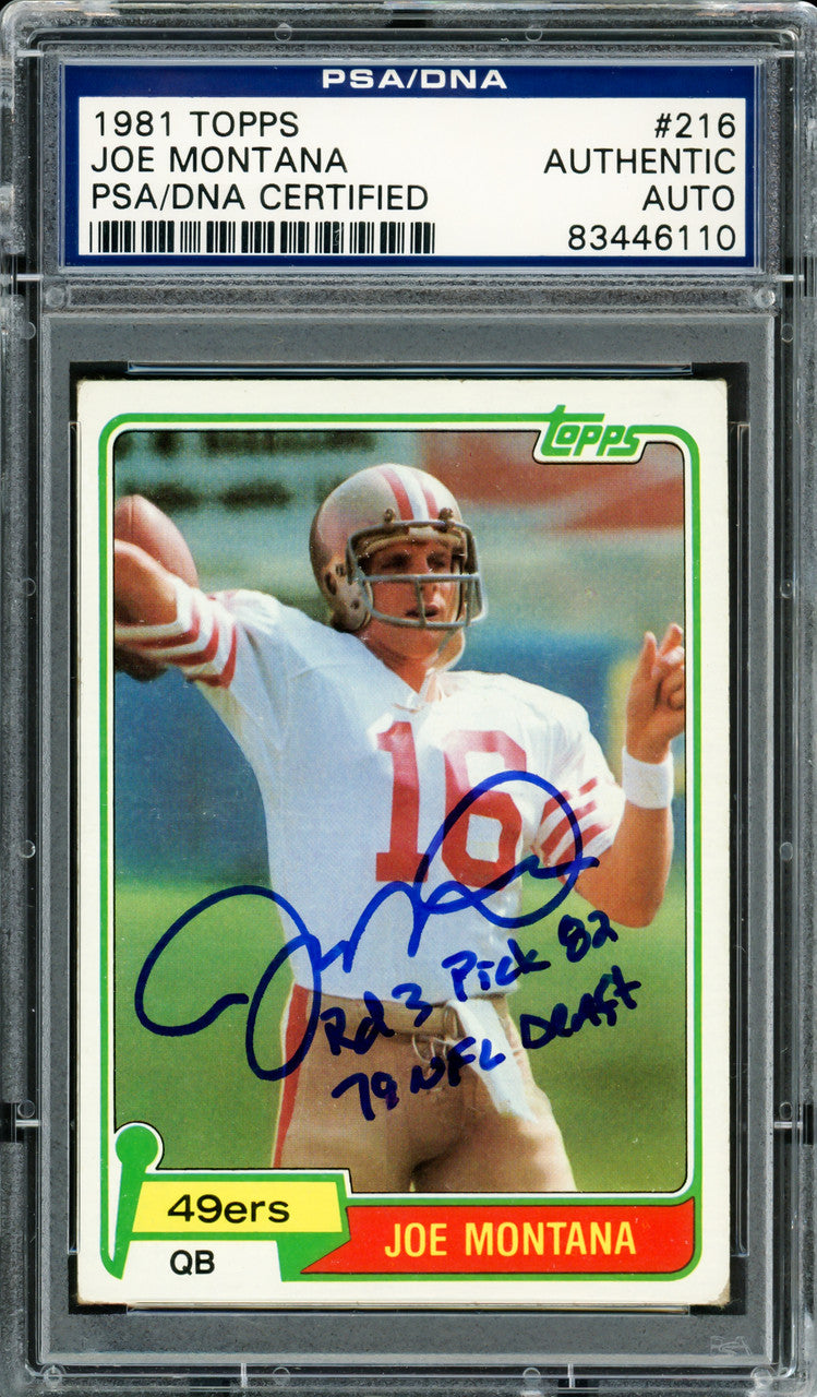 Joe Montana Autographed 1981 Topps Rookie Card #216 San Francisco 49ers "79 NFL Draft, Rd. 3, & Pick 82" PSA/DNA #83446110