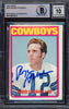 Roger Staubach Autographed 1972 Topps Rookie Card #200 Dallas Cowboys Auto Grade Gem Mint 10 (Off Condition) Beckett BAS #15497616