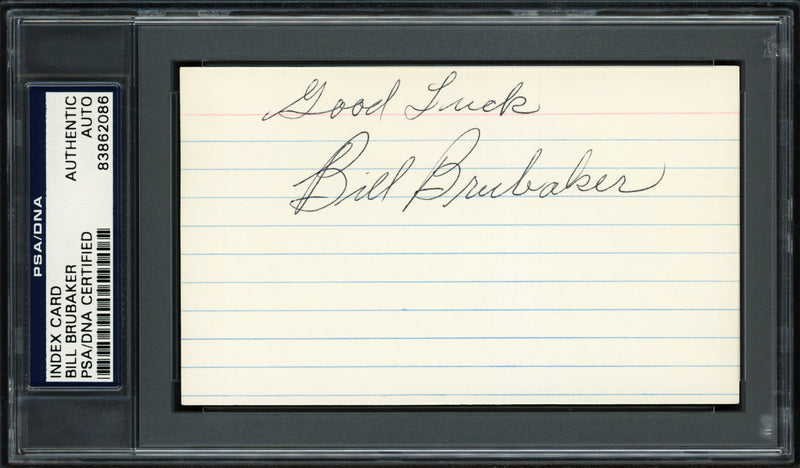 William "Bill" Brubaker Autographed 3x5 Index Card Pittsburgh Pirates, Boston Braves "Good Luck" PSA/DNA #83862086