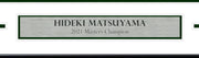 Hideki Matsuyama Autographed Framed 2021 Masters Golf Pin Flag Winner Beckett BAS QR Stock #243015