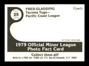 Fred Gladding Autographed 1979 TCMA Card #25 Tacoma Tugs SKU #248193