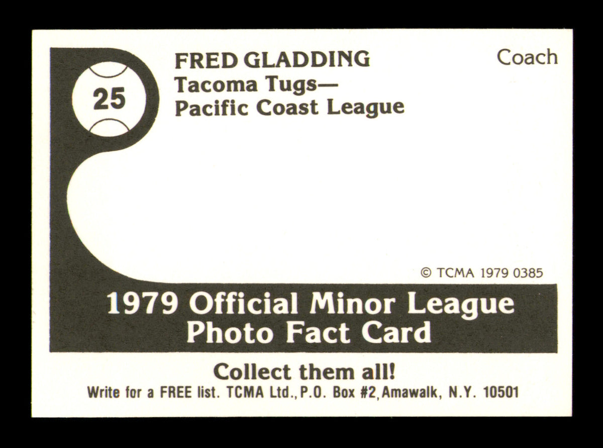 Fred Gladding Autographed 1979 TCMA Card #25 Tacoma Tugs SKU #248193