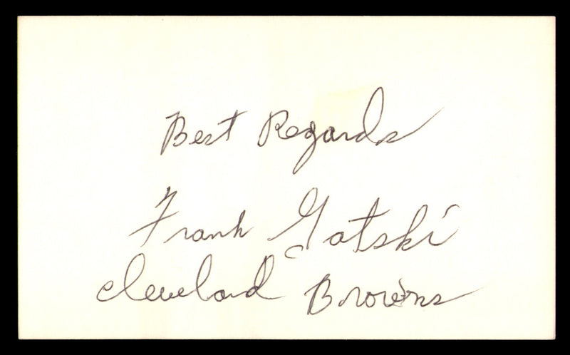 Frank Gatski Autographed 3x5 Index Card Cleveland Browns "Best Regards" SKU #248493