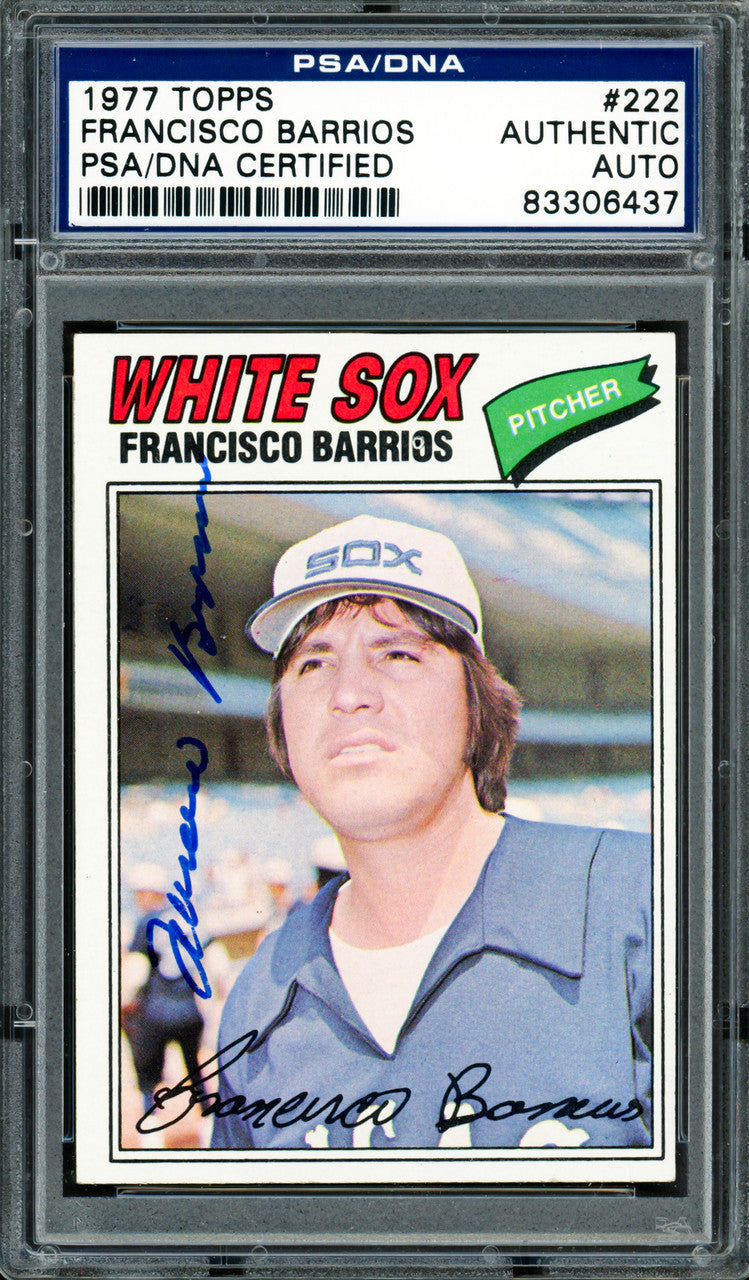 Francisco Barrios Autographed 1977 Topps Card #222 Chicago White Sox PSA/DNA #83306437