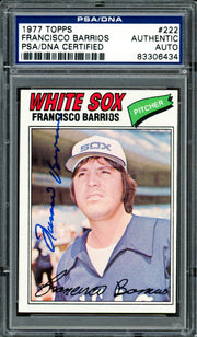 Francisco Barrios Autographed 1977 Topps Card #222 Chicago White Sox PSA/DNA #83306434