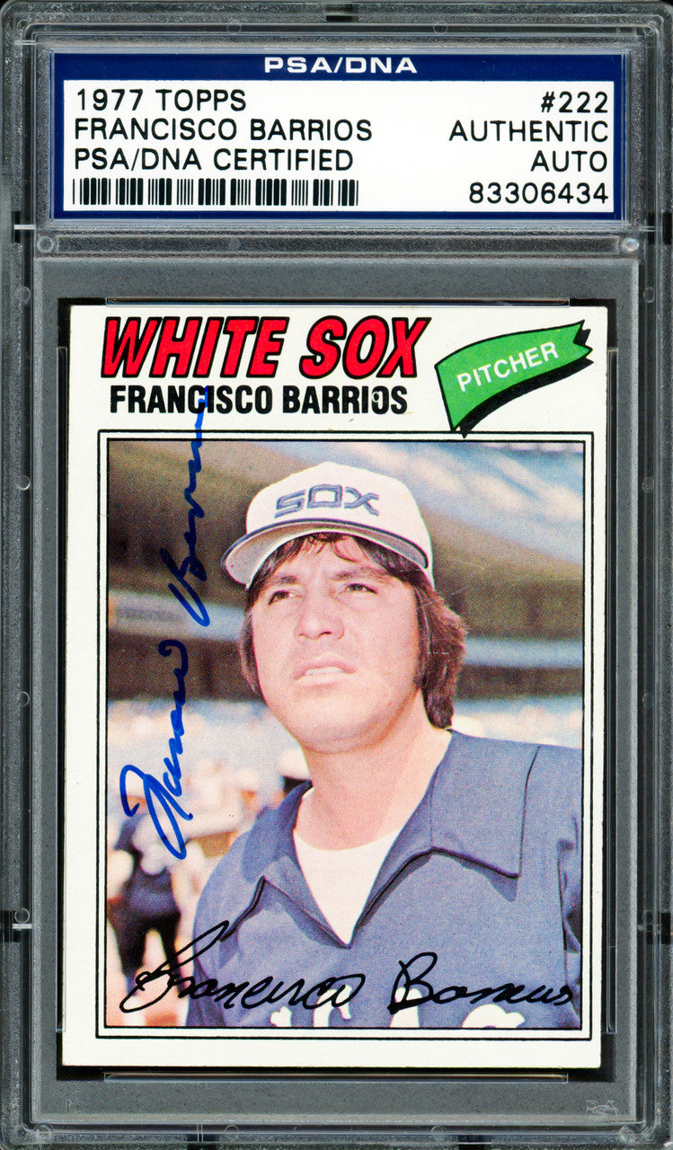 Francisco Barrios Autographed 1977 Topps Card #222 Chicago White Sox PSA/DNA #83306434
