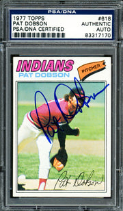 Pat Dobson Autographed 1977 Topps Card #618 Cleveland Indians PSA/DNA #83317170