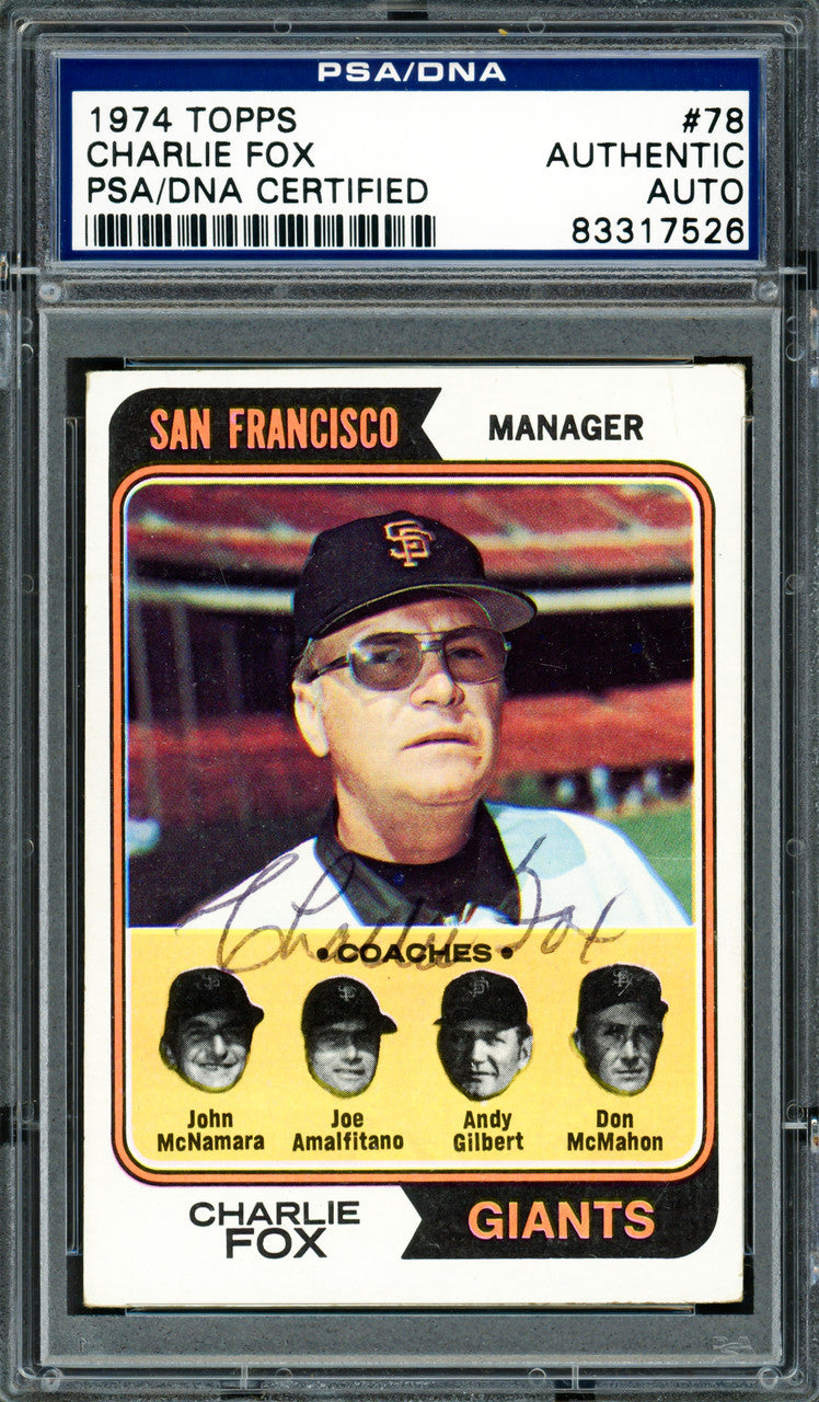 Charlie Fox Autographed 1974 Topps Card #78 San Francisco Giants PSA/DNA #83317526
