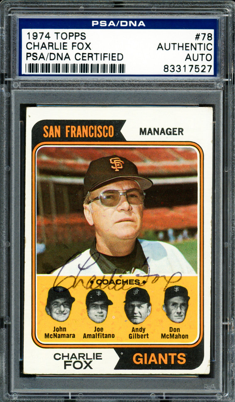 Charlie Fox Autographed 1974 Topps Card #78 San Francisco Giants PSA/DNA #83317527