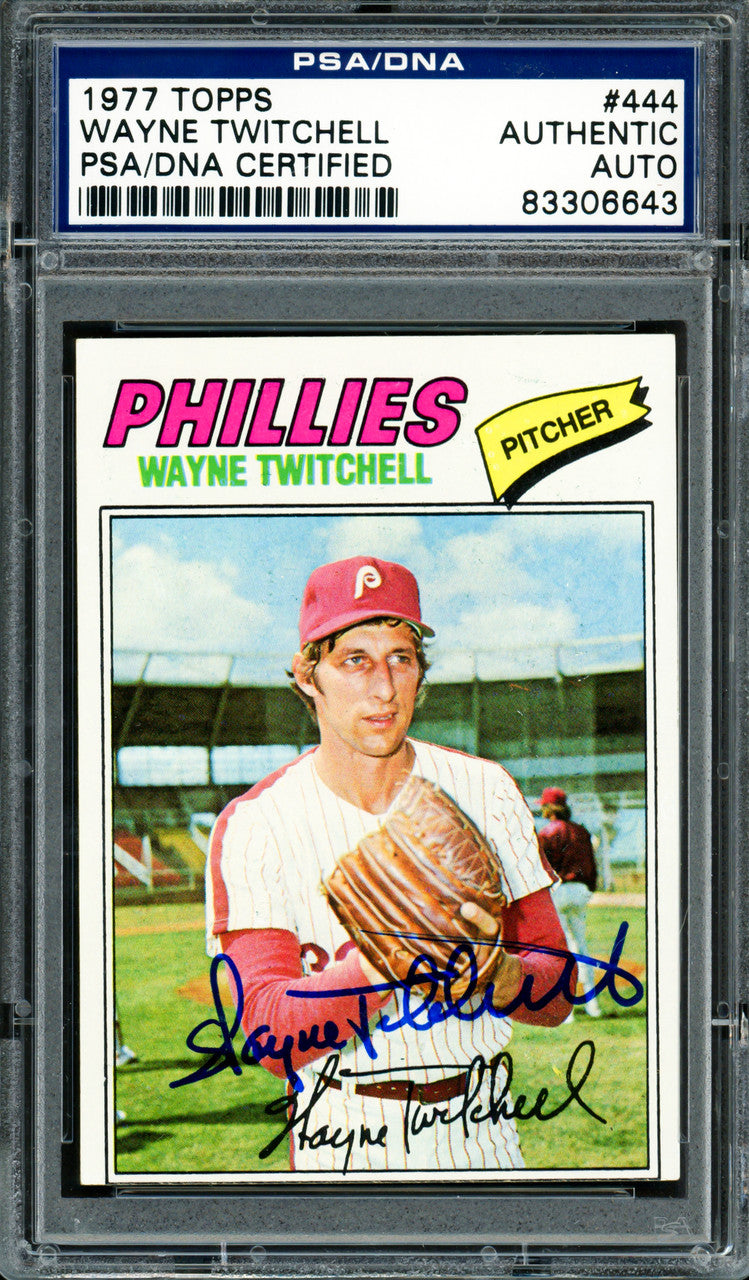 Wayne Twitchell Autographed 1977 Topps Card #444 Philadelphia Phillies PSA/DNA #83306643