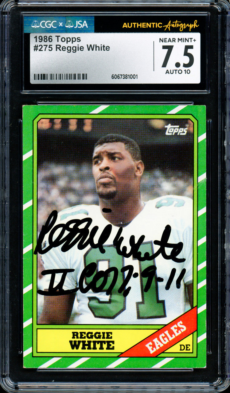 Reggie White Autographed 1986 Topps Rookie Card #275 Philadelphia Eagles CGC x JSA 7.5 Auto Grade Gem Mint 10 CGC x JSA #6067381001