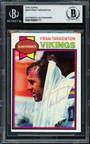 Fran Tarkenton Autographed 1979 Topps Card #200 Minnesota Vikings Beckett BAS #19208111