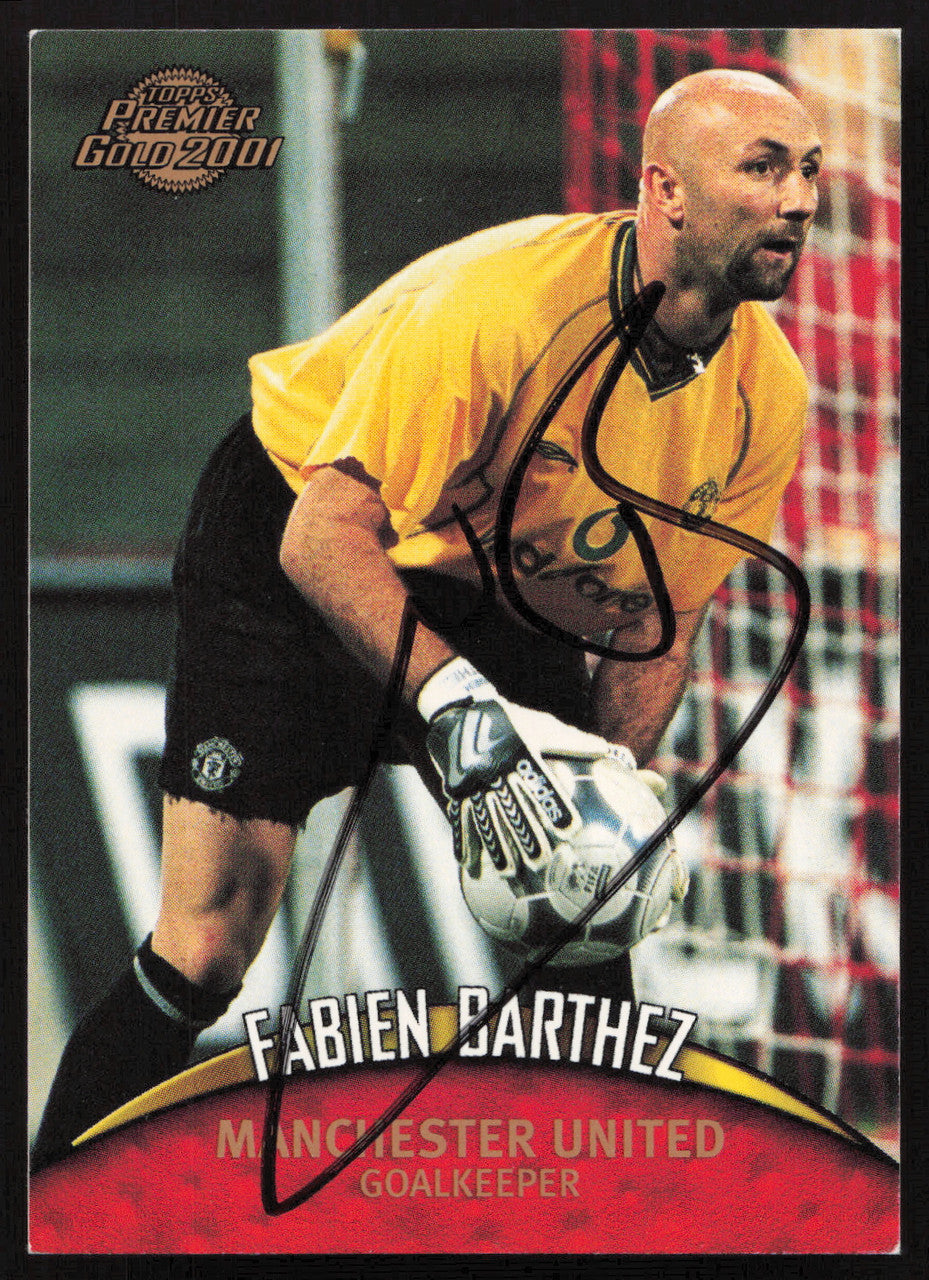 Fabien Barthez Autographed 2001 Topps Premier Gold Card #81 Manchester United SKU #259050