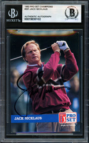 Jack Nicklaus Autographed 1992 Pro Set Card #201 Beckett BAS #19830102