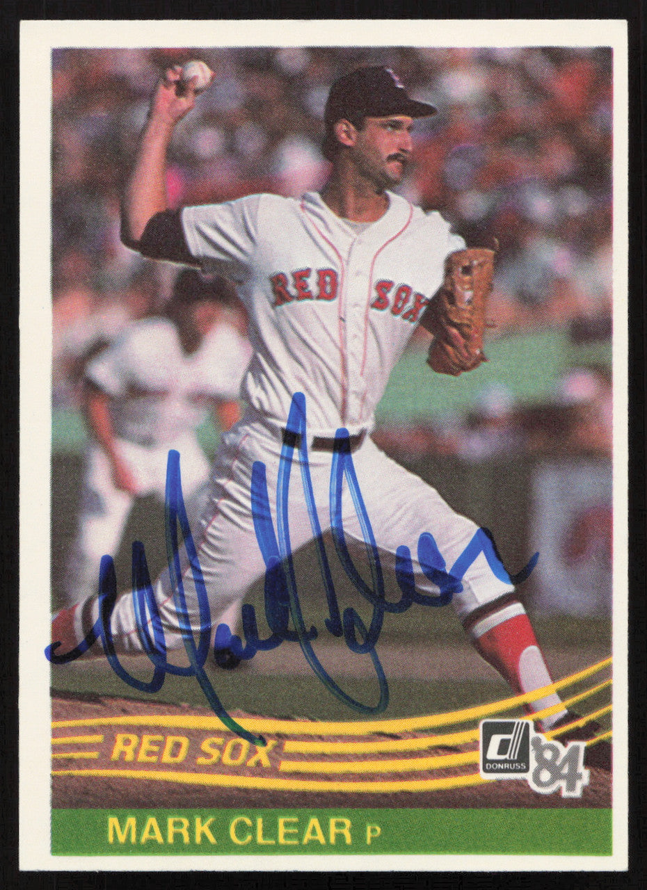 Mark Clear Autographed 1984 Donruss Card #611 Boston Red Sox SKU #263958