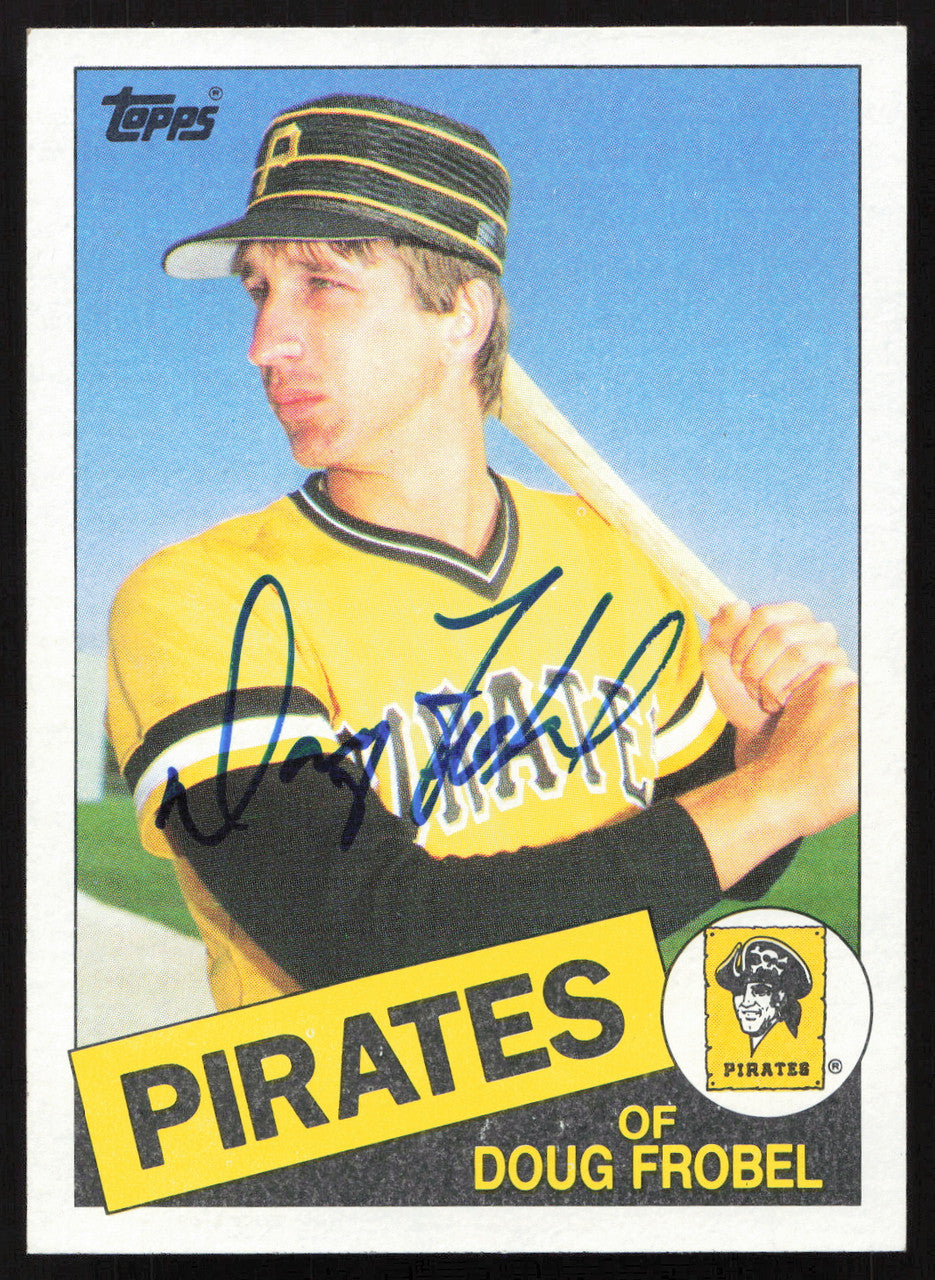 Doug Frobel Autographed 1985 Topps Card #587 Pittsburgh Pirates SKU #264115
