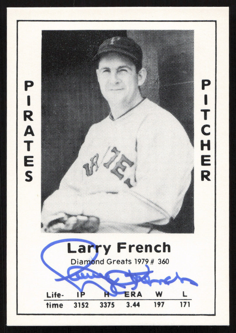Larry French Autographed 1979 Diamond Greats Card #360 Pittsburgh Pirates SKU #264529