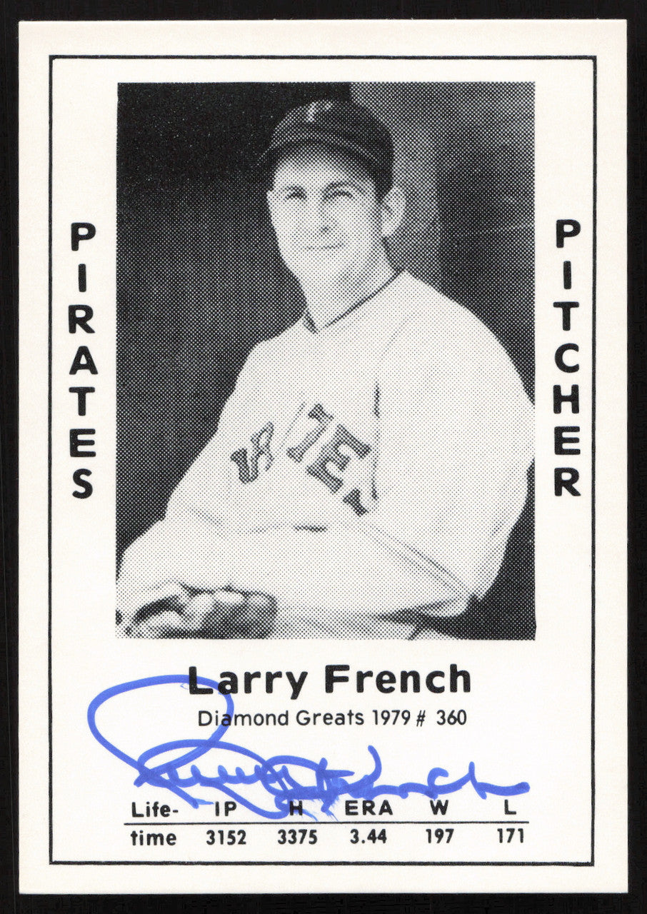 Larry French Autographed 1979 Diamond Greats Card #360 Pittsburgh Pirates SKU #264530