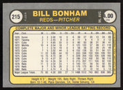 Bill Bonham Autographed 1981 Fleer Card #215 Cincinnati Reds SKU #265077