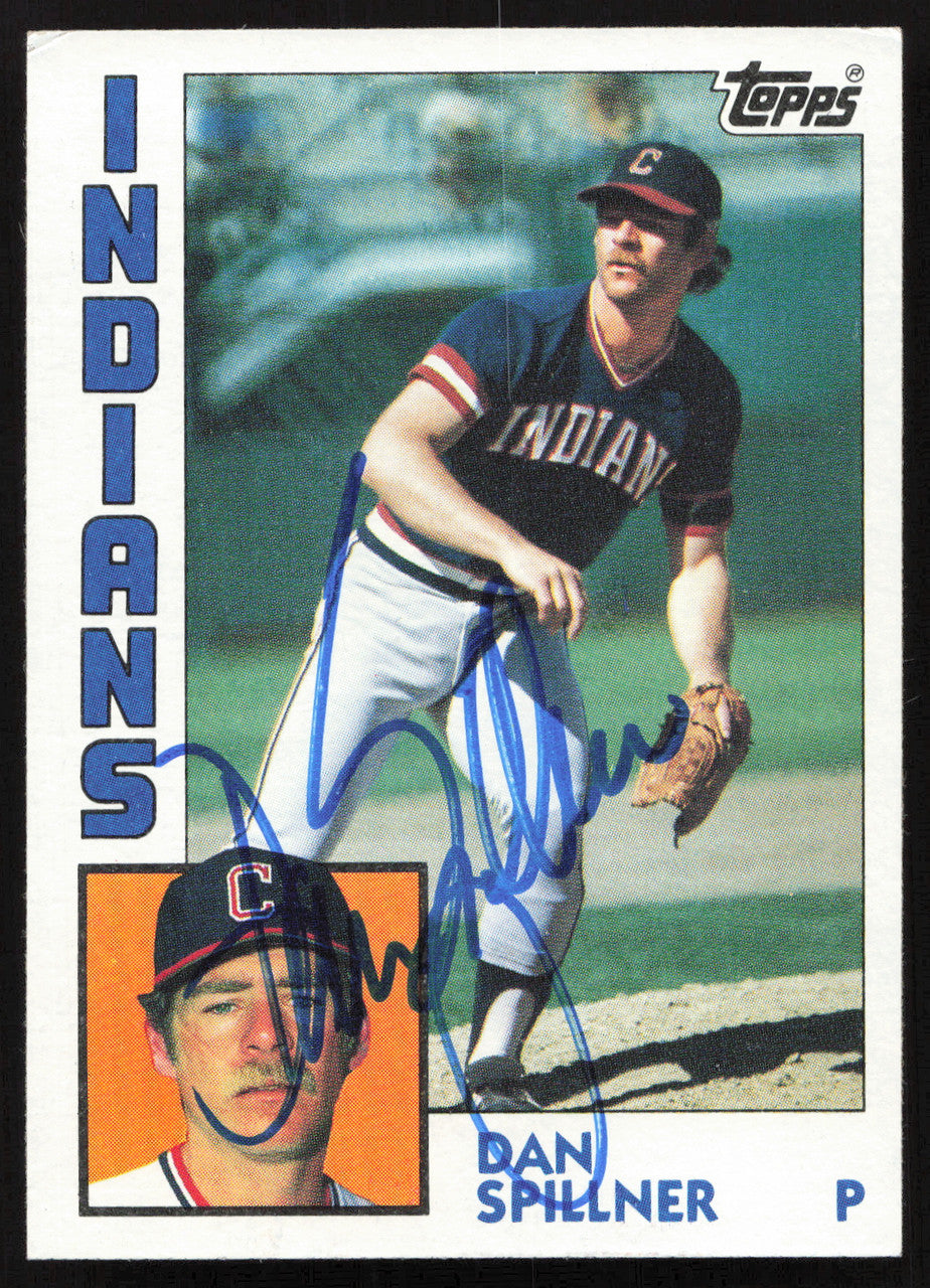 Dan Spillner Autographed 1984 Topps Card #91 Cleveland Indians SKU #265209