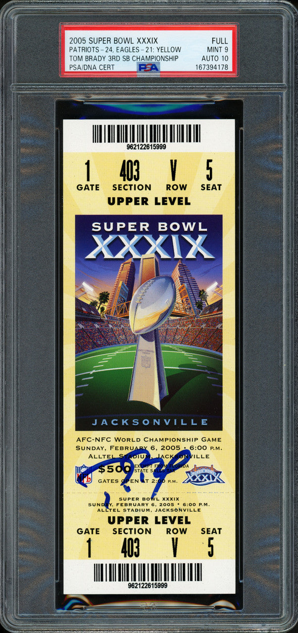 Tom Brady Autographed 2005 Super Bowl XXXIX Full Ticket New England Patriots PSA 9 Auto Grade Gem Mint 10 PSA/DNA #167394178