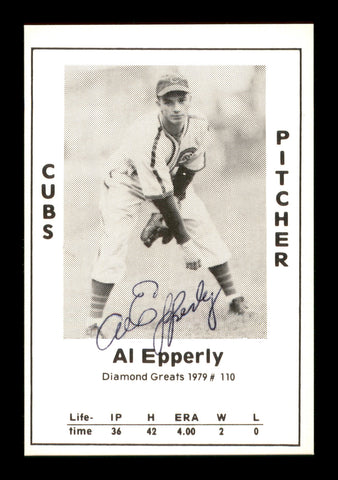 Al Epperly Autographed 1979 Diamond Greats Card #110 Chicago Cubs SKU #188723