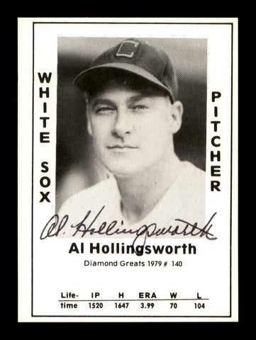 Al Hollingsworth Autographed 1979 Diamond Greats Card #140 Chicago White Sox SKU #188754