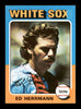 Ed Herrmann Autographed 1975 Topps Card #219 Chicago White Sox SKU #168403