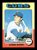 Chris Ward Autographed 1975 Topps Card #587 Chicago Cubs SKU #168512