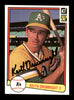 Keith Drumright Autographed 1982 Donruss Rookie Card #616 Oakland A's SKU #166610
