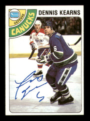 Dennis Kearns Autographed 1978-79 Topps Card #191 Vancouver Canucks SKU #251396