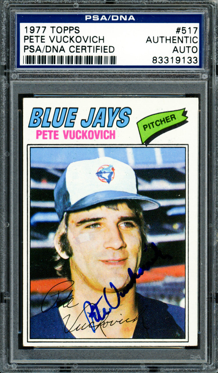 Pete Vuckovich Autographed 1977 Topps Rookie Card #517 Toronto Blue Jays PSA/DNA #83319133