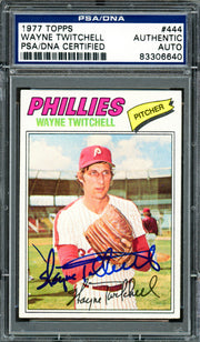 Wayne Twitchell Autographed 1977 Topps Card #444 Philadelphia Phillies PSA/DNA #83306640